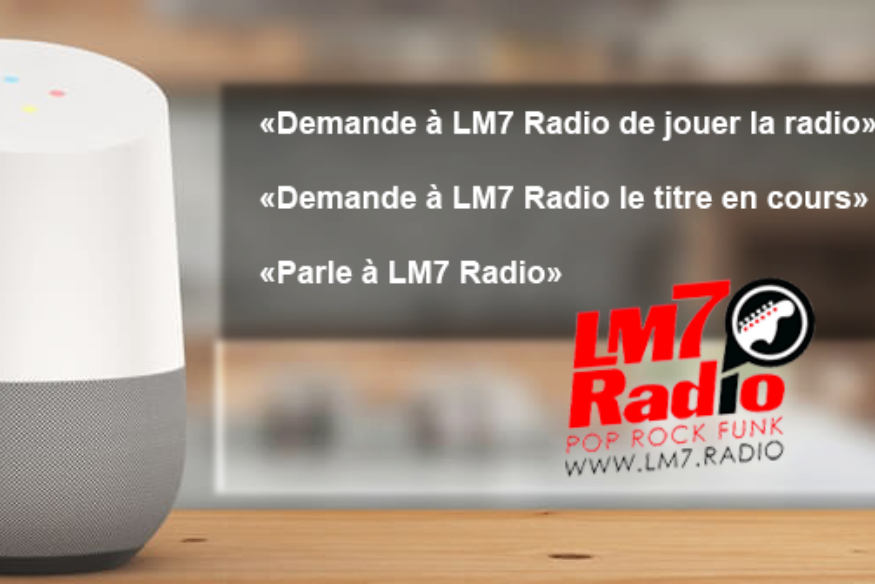 LM7 Radio sur votre Google Home